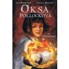 Oksa Pollocková - Vyvolená - Anne Plichotová, Cendrine Wolfová Oksa Pollocková - Vyvolená - Anne Plichotová, Cendrine Wolfová