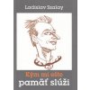 Kým mi ešte pamäť slúži Kým mi ešte pamäť slúži