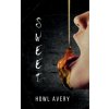 Sweet (Howl Avery)(Brožovaná) Sweet (Howl Avery)(Brožovaná)