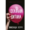 Idealna ditina - Lucinda Berry Idealna ditina - Lucinda Berry