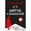 Mrtvá v knihovně - Agatha Christie Mrtvá v knihovně - Agatha Christie