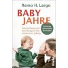 Babyjahre (Remo H. Largo)(Brožovaná) Babyjahre (Remo H. Largo)(Brožovaná)