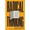 Radical Thinking Radical Thinking