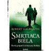 Smrtiaca biela - Robert Galbraith (pseudonym J. K. Rowlingovej) Smrtiaca biela - Robert Galbraith (pseudonym J. K. Rowlingovej)