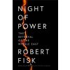 Night of Power - Robert Fisk Night of Power - Robert Fisk