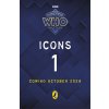 Doctor Who: Icons (1) (Doctor Who)(Brožovaná) Doctor Who: Icons (1) (Doctor Who)(Brožovaná)