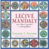 Léčivé mandaly pro zdraví, poznání a sebevyjádření - Susanne F. Fincher Léčivé mandaly pro zdraví, poznání a sebevyjádření - Susanne F. Fincher