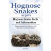 Hognose Snakes as pets. Hognose Snake Facts and Information. Hognose Snake Care, Behavior, Diet, Interaction, Costs and Health. (Ben Team)(Brožovaná) Hognose Snakes as pets. Hognose Snake Facts and Information. Hognose Snake Care, Behavior, Diet, Interaction, Costs and Health. (Ben Team)(Brožovaná)