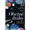Obežné dráhy - Samantha Harvey Obežné dráhy - Samantha Harvey