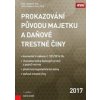 Prokazování původu majetku a daňové trestné činy - Vladimír Pelc Prokazování původu majetku a daňové trestné činy - Vladimír Pelc