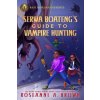 Rick Riordan Presents Serwa Boateng's Guide To Vampire Hunting (Brown,Roseanne A.)(Pevná) Rick Riordan Presents Serwa Boateng's Guide To Vampire Hunting (Brown,Roseanne A.)(Pevná)