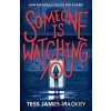 Someone is Watching You - Tess James-Mackey Someone is Watching You - Tess James-Mackey