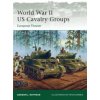 World War II US Cavalry Groups (Gordon L. Rottman)(Brožovaná) World War II US Cavalry Groups (Gordon L. Rottman)(Brožovaná)