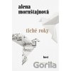 Tiché roky - Alena Mornštajnová Tiché roky - Alena Mornštajnová
