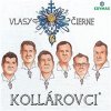 Kollárovci - Vlasy čierne Kollárovci - Vlasy čierne
