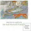 Mechúrik Koščúrik / Der Bub Mechúrik Koščúrik