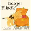 Kde je Fliačik? - Eric Hill Kde je Fliačik? - Eric Hill