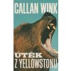 Útěk z Yellowstonu - Callan Wink Útěk z Yellowstonu - Callan Wink