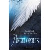 Angelopolis - Danielle Trussoniová Angelopolis - Danielle Trussoniová