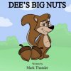 Dee's Big Nuts Dee's Big Nuts
