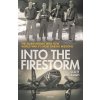 Into the Firestorm Into the Firestorm