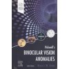Pickwell's Binocular Vision Anomalies (Bruce J. W. Evans)(Pevná) Pickwell's Binocular Vision Anomalies (Bruce J. W. Evans)(Pevná)