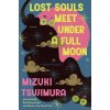 Lost Souls Meet Under a Full Moon Lost Souls Meet Under a Full Moon