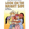 Look on the Bright Side (Karen Schneemann)(Brožovaná) Look on the Bright Side (Karen Schneemann)(Brožovaná)