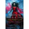 Kráľovná vetra a tmy (Tajomná temnota 3) - Cassandra Clare Kráľovná vetra a tmy (Tajomná temnota 3) - Cassandra Clare