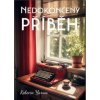 Nedokončený příběh - Yarros Rebecca Nedokončený příběh - Yarros Rebecca