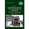 The Leadburn, Linton and Dolphinton Railway - Cattanach, Donald The Leadburn, Linton and Dolphinton Railway - Cattanach, Donald