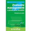 E-kniha Znalostní management a proces jeho zavádění - Vladimír Bureš E-kniha Znalostní management a proces jeho zavádění - Vladimír Bureš