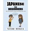 Japanese For Beginners (Takumi Nonaka)(Brožovaná) Japanese For Beginners (Takumi Nonaka)(Brožovaná)