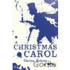 A Christmas Carol - Charles Dickens A Christmas Carol - Charles Dickens