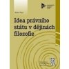 Idea právního státu v dějinách filozofie - Michal Šejvl Idea právního státu v dějinách filozofie - Michal Šejvl