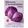 Recepty z farmářského trhu I podzim zima - Michopulu Hanka Recepty z farmářského trhu I podzim zima - Michopulu Hanka