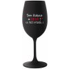 Som krásna a sexi! (A tiež...) - čierny pohár na víno 350 ml Som krásna a sexi! (A tiež...) - čierny pohár na víno 350 ml