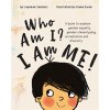 Who Am I? I Am Me!: A Book to Explore Gender Equality, Gender Stereotyping, Acceptance and Diversity Sanders JayneenPaperback