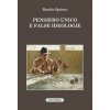 Pensiero unico e false ideologie Pensiero unico e false ideologie