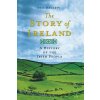 The Story of Ireland: A History of the Irish People (Neil Hegarty)(Brožovaná) The Story of Ireland: A History of the Irish People (Neil Hegarty)(Brožovaná)