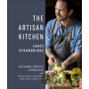 The Artisan Kitchen - James Strawbridge The Artisan Kitchen - James Strawbridge