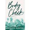 Body Check (Special Edition) (Teagan Hunter)(Brožovaná) Body Check (Special Edition) (Teagan Hunter)(Brožovaná)