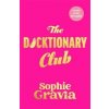 The Dicktionary Club - Sophie Gravia, Bonnier Books Ltd The Dicktionary Club - Sophie Gravia, Bonnier Books Ltd