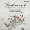 Ensemble L'Encyclopédie, LEOPOLD & WOLFGANG AMADEUS MOZART: KINDERMUSIK, CD Ensemble L'Encyclopédie, LEOPOLD & WOLFGANG AMADEUS MOZART: KINDERMUSIK, CD