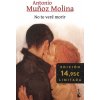 NO TE VERE MORIR (MUÑOZ MOLINA,ANTONIO)(Kniha) NO TE VERE MORIR (MUÑOZ MOLINA,ANTONIO)(Kniha)