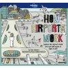 How Airports Work 1 (Clive Gifford,Tom Cornell,James Gulliver Hancock,Lonely Planet)(Pevná) How Airports Work 1 (Clive Gifford,Tom Cornell,James Gulliver Hancock,Lonely Planet)(Pevná)