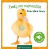 Zvieratá z farmy - zvuky pre najmenších - autor neuvedený Zvieratá z farmy - zvuky pre najmenších - autor neuvedený