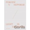 Pokojní v nepokoji/Light in darkness - Timotej Križka Pokojní v nepokoji/Light in darkness - Timotej Križka