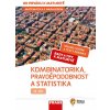 Matematika s nadhledem 13 Kombinatorika, Pravděpodobnost a statistika Matematika s nadhledem 13 Kombinatorika, Pravděpodobnost a statistika