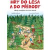 Hry do lesa a do přírody Hry do lesa a do přírody